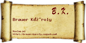 Brauer Károly névjegykártya